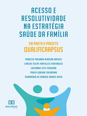 cover image of Acesso e Resolutividade na Estratégia Saúde da Família